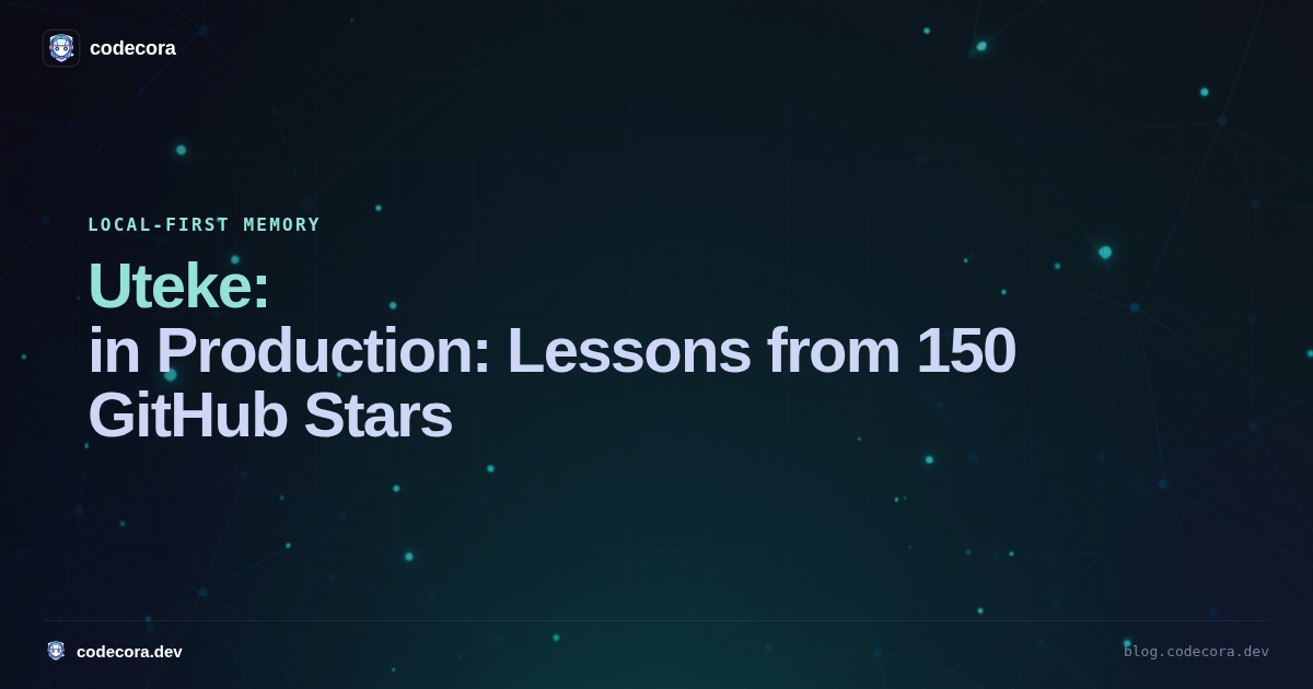 Uteke in Production: Lessons from 150 GitHub Stars