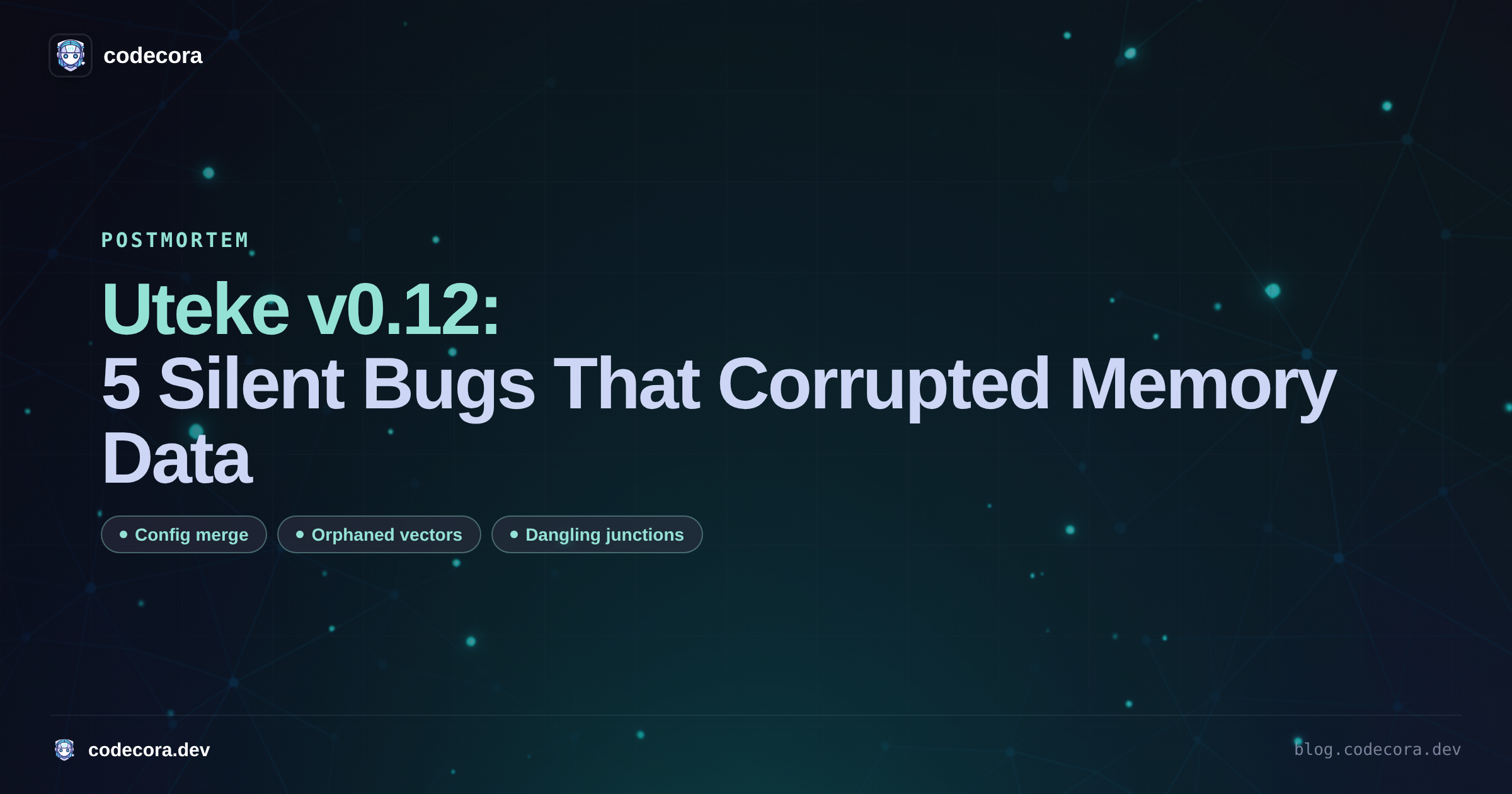 5 Bugs That Silently Corrupted Memory Data in Uteke v0.12.0
