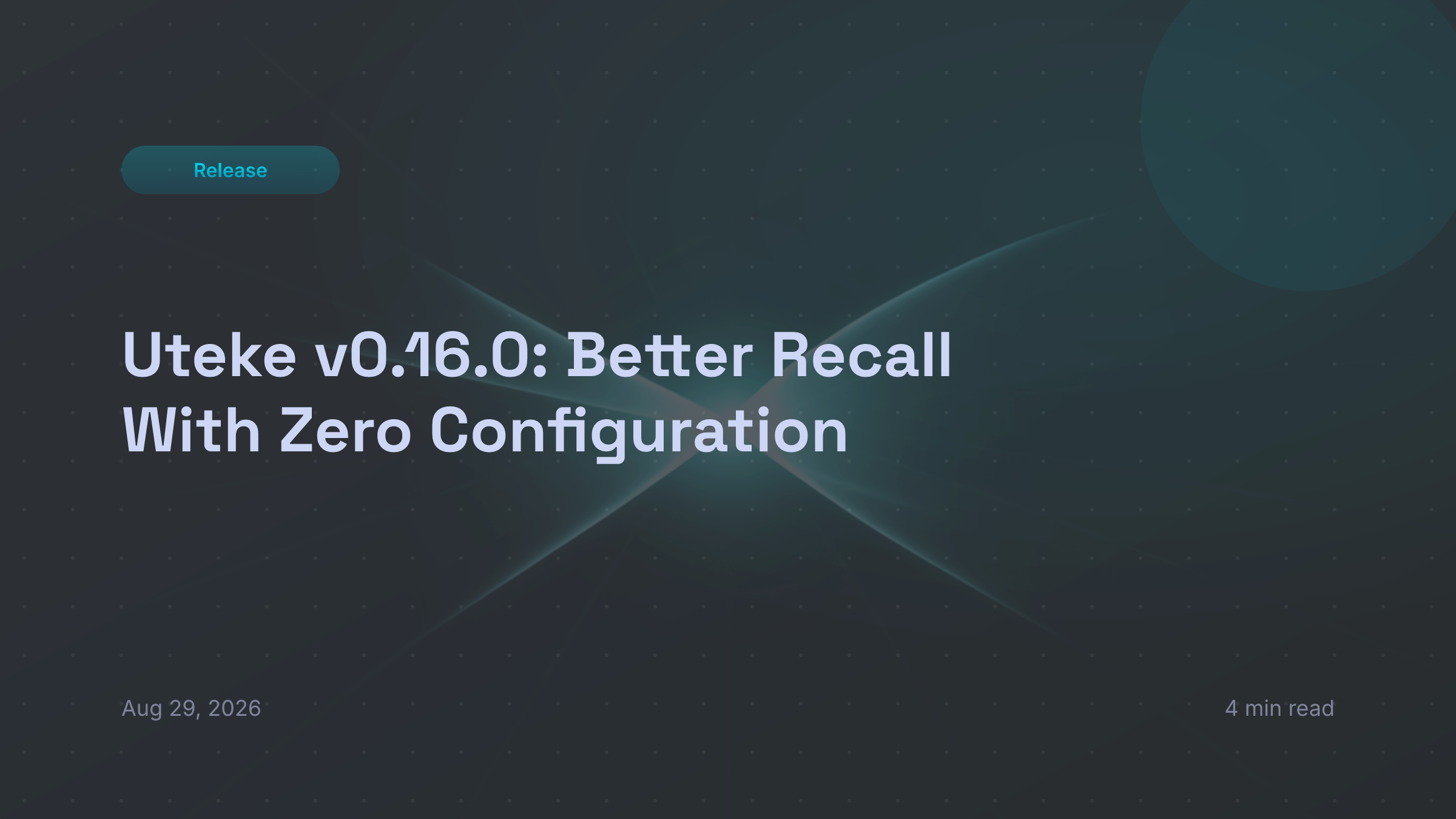 Uteke v0.16.0: Better Recall With Zero Configuration