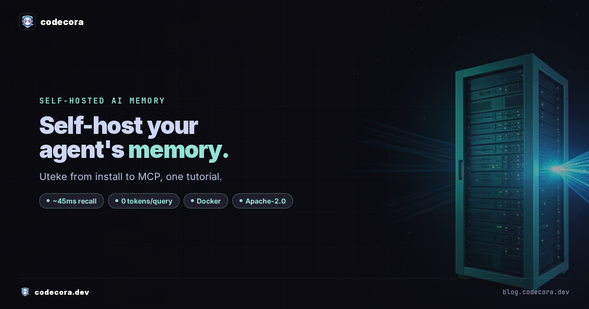 Self-Host a Memory Server for LLM Agents with Uteke