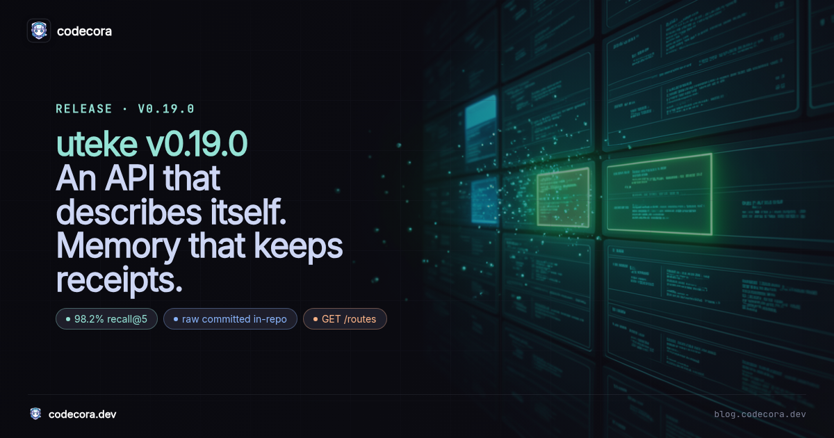 uteke v0.19.0: an API that describes itself, and memory that keeps its history
