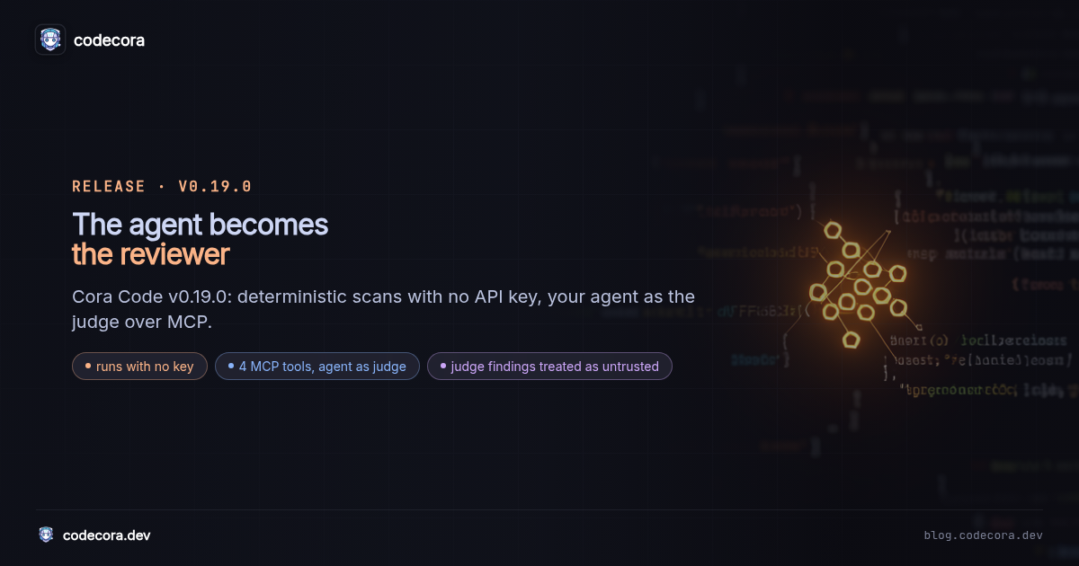 Cora Code v0.19.0: the agent becomes the reviewer, no API key required
