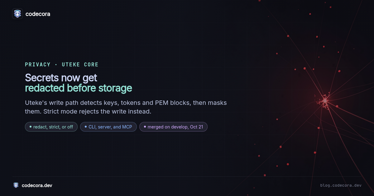 Dark thumbnail with a red network burst: headline reading Secrets now get redacted before storage, with pills for redact strict or off, CLI server and MCP, merged on develop Oct 21